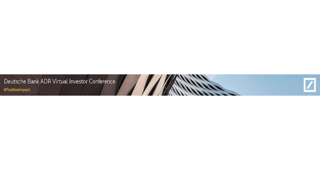 Attend The Deutsche Bank Depositary Receipts Virtual Investor Conference: May 15, 2025 Webcasts Attend The Deutsche Bank Depositary Receipts Virtual Investor Conference: May 15, 2025 Webcasts