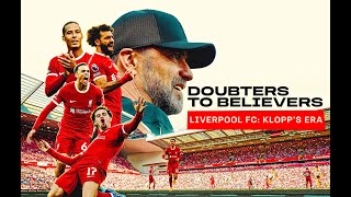 Doubters To Believers: A Klopp Era Liverpool FC Review