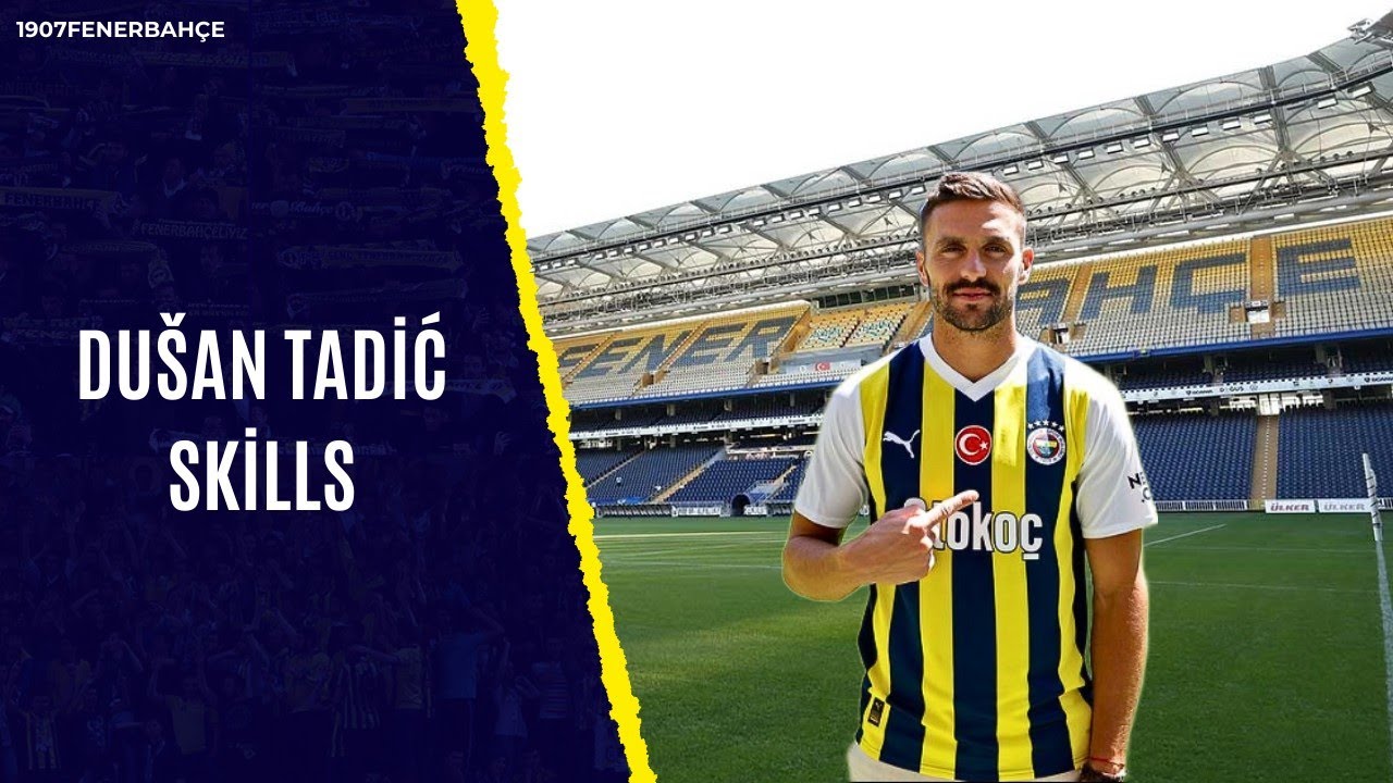 Fenerbahçe'de Dušan Tadić: Süper Lig'de 100 Maç Fenerbahçe'de Dušan Tadić: Süper Lig'de 100 Maç