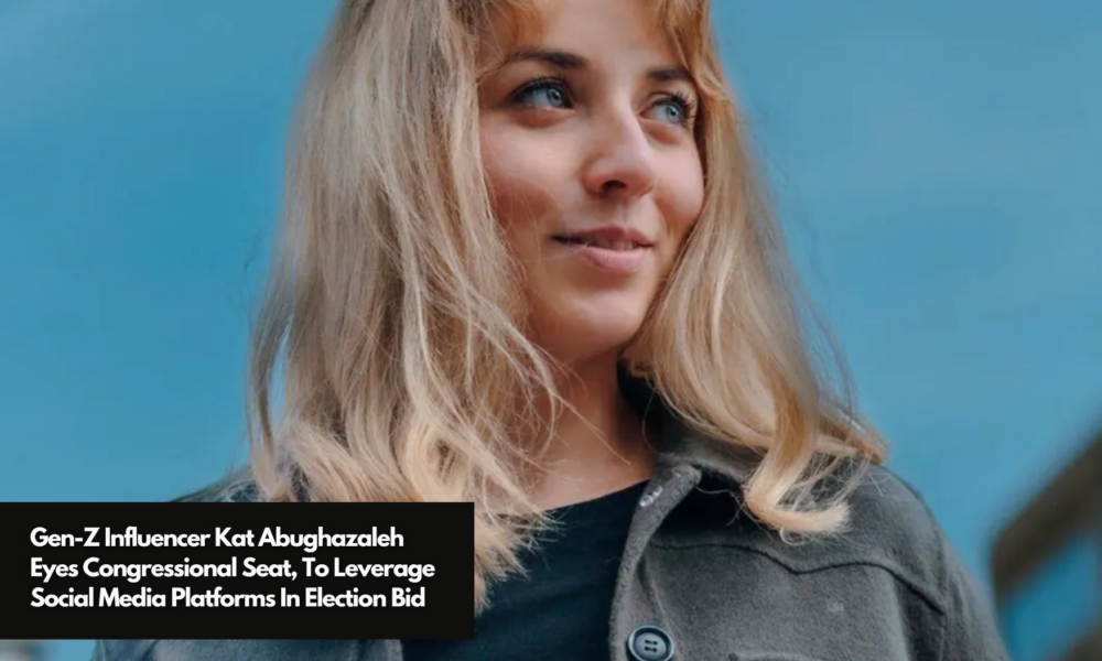 From Social Media Star To Political Challenger: A Gen Z Influencer's Congressional Bid From Social Media Star To Political Challenger: A Gen Z Influencer's Congressional Bid