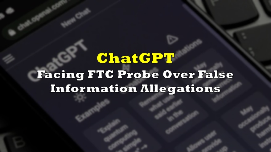 FTC Probe Into OpenAI And ChatGPT: A Deep Dive FTC Probe Into OpenAI And ChatGPT: A Deep Dive