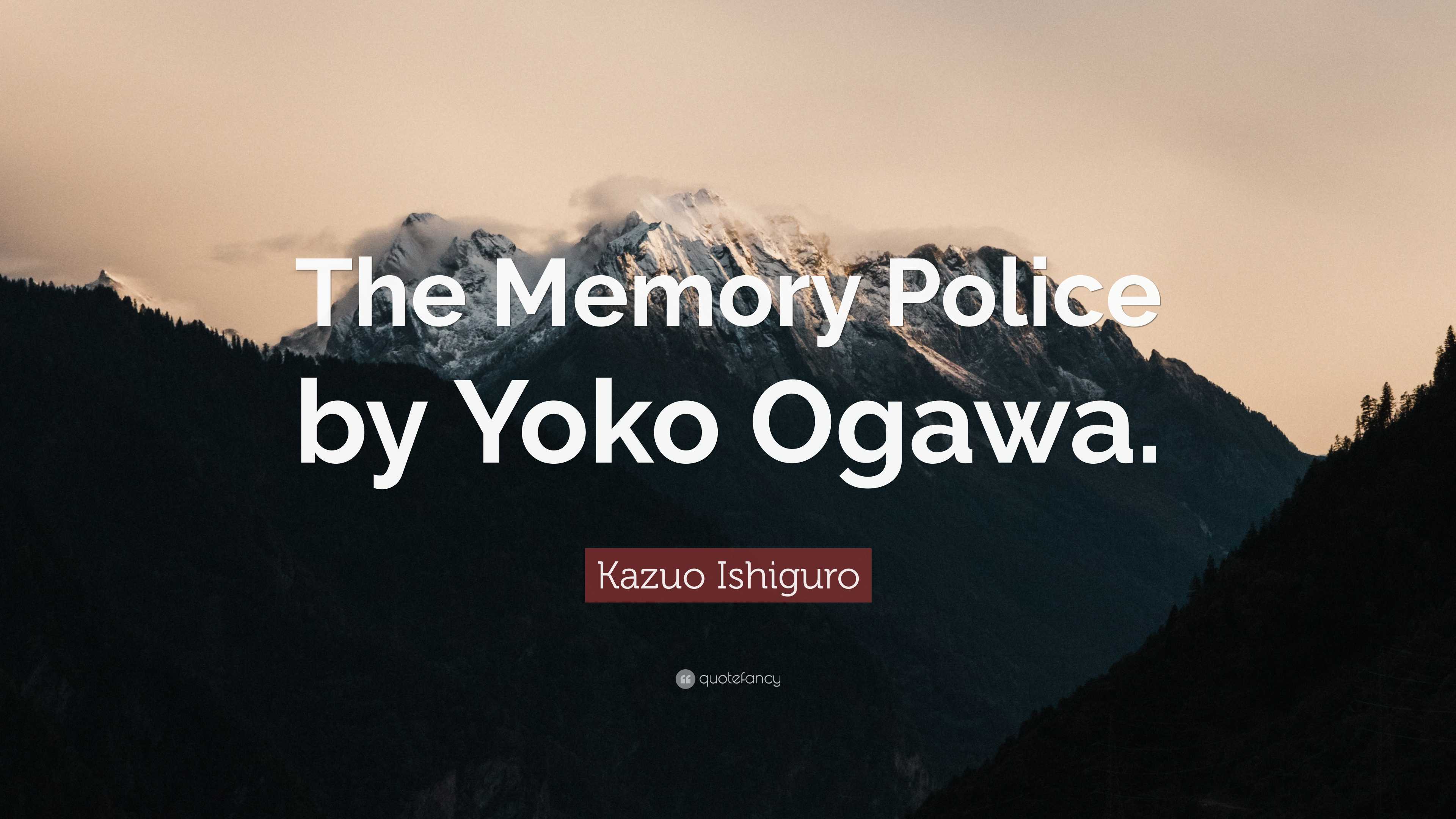Kazuo Ishiguro: Memory, Forgetting, And The Power Of Imagination Kazuo Ishiguro: Memory, Forgetting, And The Power Of Imagination