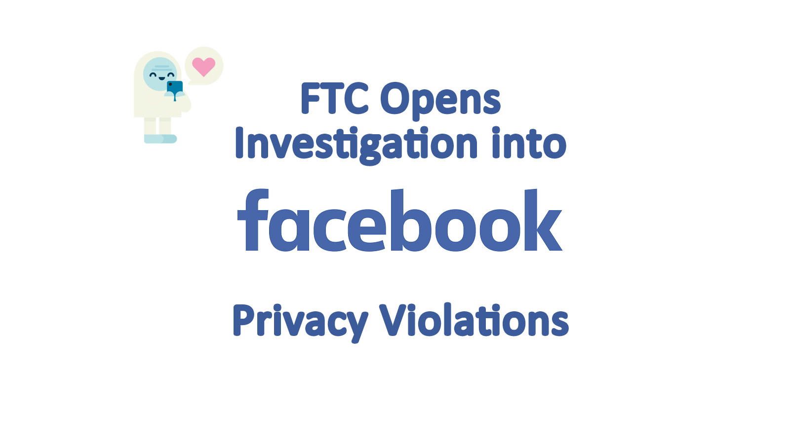 OpenAI And ChatGPT: Facing FTC Investigation For Potential Privacy Violations