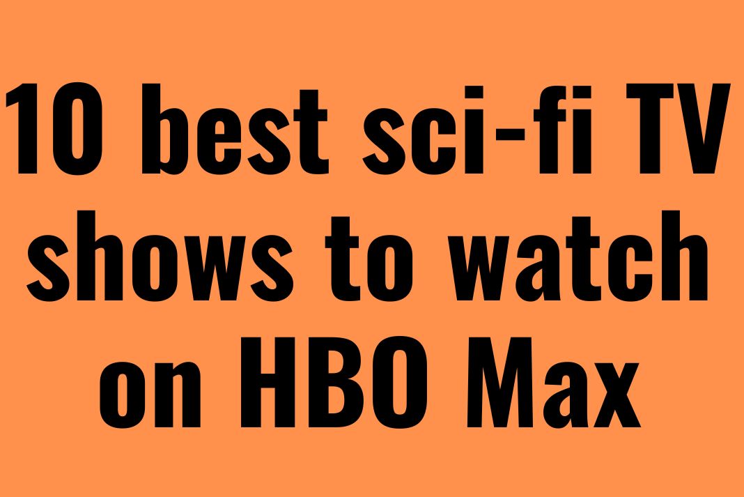 Top 12 Sci-Fi TV Series: A Ranked List Top 12 Sci-Fi TV Series: A Ranked List